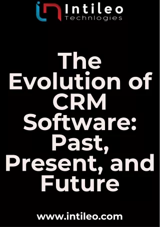 The Evolution of CRM Software Past, Present, and Future