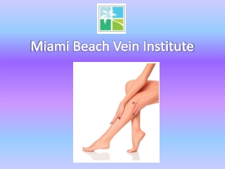 Best Varicose vein and spider vein treatment in Miami, FL
