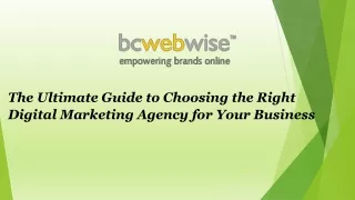 The Ultimate Guide to Choosing the Right Digital Marketing Agency for Your Business