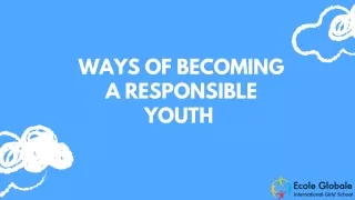 Ways of becoming a responsible youth
