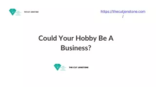 Could your hobby be a business