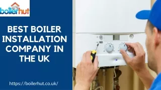 Best boiler installation Company in the UK