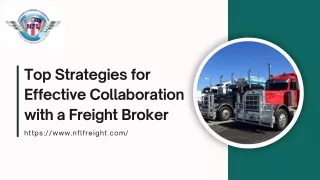 Top Strategies for Effective Collaboration with a Freight Broker