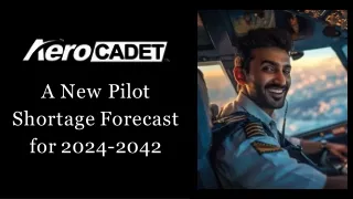 A New Pilot Shortage Forecast for 2024-2042