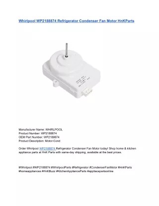 Whirlpool WP2188874 Refrigerator Condenser Fan Motor HnKParts