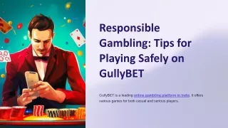 Responsible Gambling Tips for Playing Safely on GullyBET