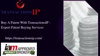 Buy A Patent With TransactionsIP - Expert Patent Buying Services