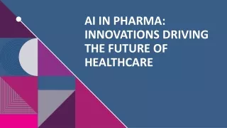 AI in Pharma: Innovations Driving the Future of Healthcare
