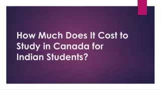How Much Does It Cost to Study in Canada for Indian Students