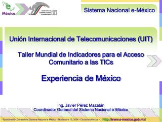 Unión Internacional de Telecomunicaciones (UIT) Taller Mundial de Indicadores para el Acceso Comunitario a las TICs Expe