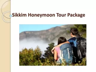 Romantic Sikkim Honeymoon Packages: Explore, Relax and Reconnect in the Himalaya