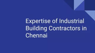 Expertise of Industrial Building Contractors in Chennai