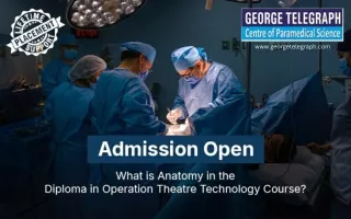 Anatomy in the Diploma in Operation Theatre Technology Course