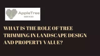 What is the Role of Tree Trimming in Landscape Design and Property Value?