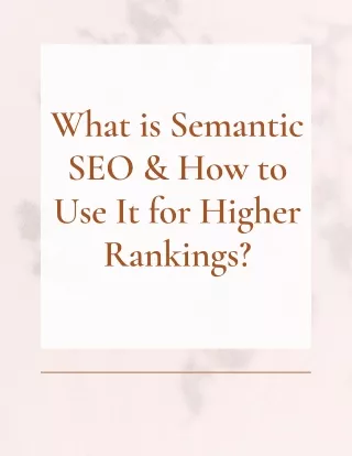 What is Semantic SEO & How to Use It for Higher Rankings?