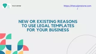 New OR Existing Reasons to Use Legal Templates for Your Business