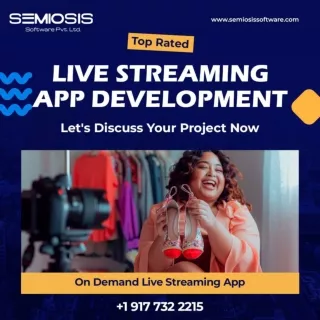 Best Live Streaming App Development Company - Semiosis Software Private Limited