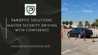 Panoptic Solutions : Master Security Driving with Confidence