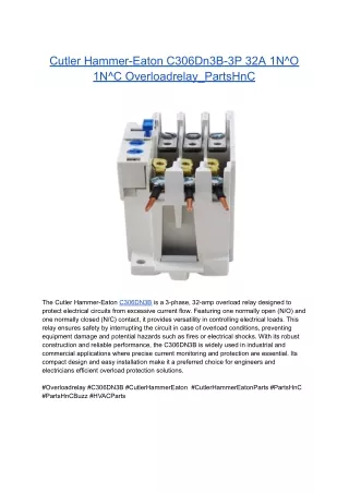 Cutler Hammer-Eaton C306Dn3B-3P 32A 1N^O 1N^C Overloadrelay_PartsHnC