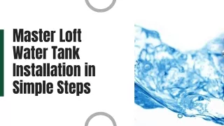 Master Loft Water Tank Installation in Simple Steps