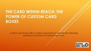 The Card Within Reach The Power of Custom Card Boxes