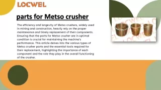 Understanding the Different Types of Parts for Metso Crusher: Essential Tools