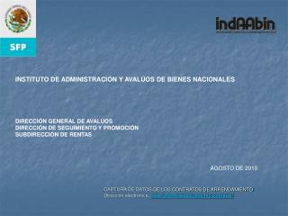CAPTURA DE DATOS DE LOS CONTRATOS DE ARRENDAMIENTO Dirección electrónica: http://www.indaabin.gob.mx/contratos/