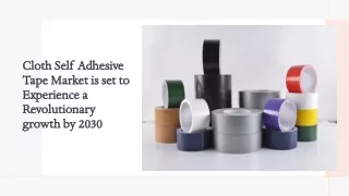 Global Cloth Self Adhesive Tape Market Trend and Development Strategy Analysis 2024-2030