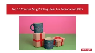 Top 10 Creative Mug Printing Ideas For Personalized Gifts