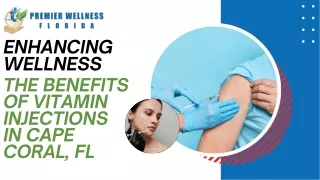 The Benefits of Vitamin Injections Cape Coral, FL explores how vitamin injection