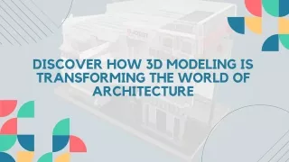 Discover How 3D Modeling is Transforming the World of Architecture