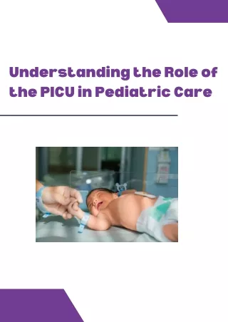 Understanding the Role of the PICU in Pediatric Care