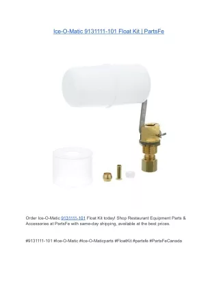 Ice-O-Matic 9131111-101 Float Kit | PartsFe