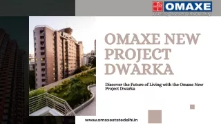 Discover the Future of Living with the Omaxe New Project Dwarka