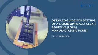 Liquid Optically Clear Adhesive (LOCA) Manufacturing Plant Project Report