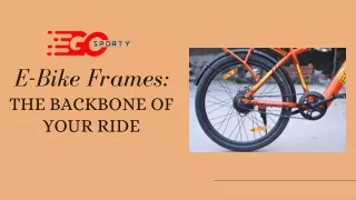 E-Bike Frames: The Backbone of Your Ride