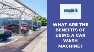 What Are the Benefits of Using a Car Wash Machine