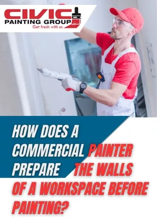 HOW DOES A COMMERCIAL PAINTER PREPARE THE WALLS OF A WORKSPACE BEFORE PAINTING