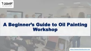 A Beginners Guide to Oil Painting Workshop