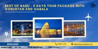 Best of Baku - 5 Days Tour Package with Gobustan and Gabala