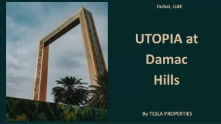 UTOPIA at Damac Hills By Tesla Properties a Dubai Real Estate Investment Company