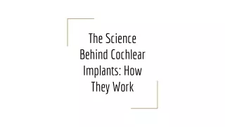 The Science Behind Cochlear Implants: How They Work