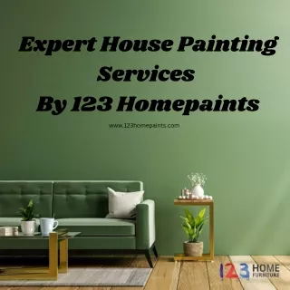 Expert House Painting Services By 123 Home Paints