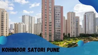 Kohinoor Satori Pune | 3/4/4.5 BHK Residential Homes