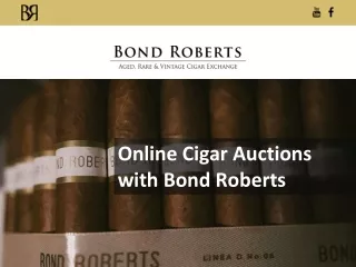 Online Cigar Auctions with Bond Roberts