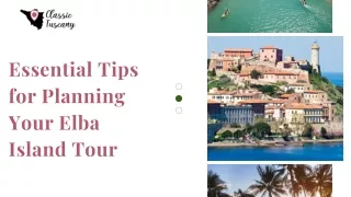 Essential Tips for Planning Your Elba Island Tour