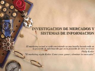 INVESTIGACION DE MERCADOS Y SISTEMAS DE INFORMACION