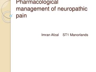 Pharmacological management of neuropathic pain