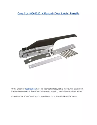 Cres Cor 100612201K Kason® Door Latch | PartsFe