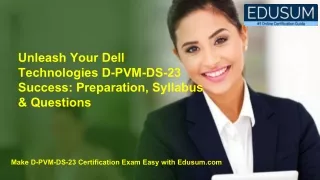 Unleash Your Dell Technologies D-PVM-DS-23 Success: Preparation, Syllabus & Ques